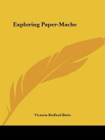 Exploring Paper-Mache