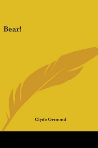 Bear!