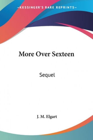 More Over Sexteen: Sequel