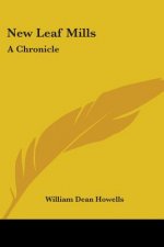 New Leaf Mills: A Chronicle