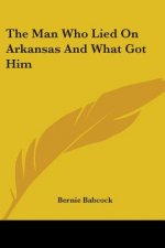 The Man Who Lied On Arkansas And What Got Him