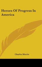 Heroes of Progress in America
