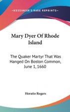 Mary Dyer Of Rhode Island: The Quaker Martyr That Was Hanged On Boston Common, June 1, 1660