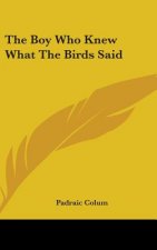 The Boy Who Knew What The Birds Said
