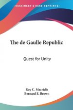 The de Gaulle Republic: Quest for Unity