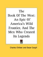 The Book of the West: An Epic of America's Wild Frontier, and the Men Who Created Its Legends