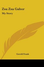 Zsa Zsa Gabor: My Story