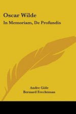 Oscar Wilde: In Memoriam, de Profundis