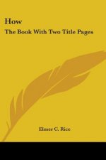 How: The Book With Two Title Pages