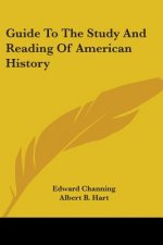 Guide To The Study And Reading Of American History