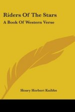 Riders Of The Stars: A Book Of Western Verse