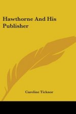 Hawthorne And His Publisher