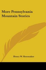 More Pennsylvania Mountain Stories