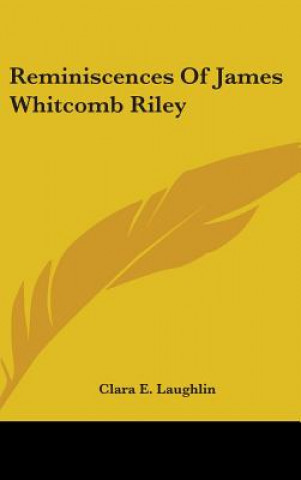 Reminiscences Of James Whitcomb Riley