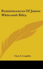 Reminiscences Of James Whitcomb Riley