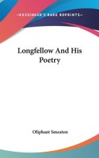 Longfellow And His Poetry