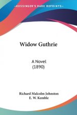 Widow Guthrie: A Novel (1890)