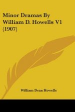 Minor Dramas By William D. Howells V1 (1907)