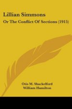 Lillian Simmons: Or The Conflict Of Sections (1915)