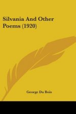 Silvania And Other Poems (1920)