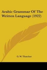Arabic Grammar Of The Written Language (1922)