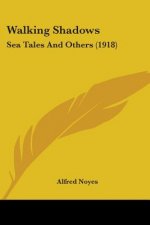 Walking Shadows: Sea Tales And Others (1918)