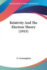 Relativity And The Electron Theory (1915)