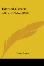 Edward Garrett: A Story Of Mars (1909)