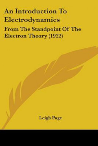 An Introduction To Electrodynamics: From The Standpoint Of The Electron Theory (1922)