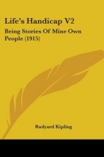 Life's Handicap V2: Being Stories Of Mine Own People (1915)