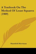 A Textbook On The Method Of Least Squares (1909)