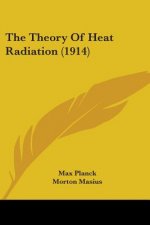 The Theory Of Heat Radiation (1914)