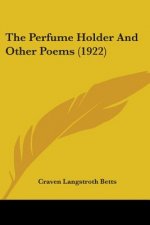 The Perfume Holder And Other Poems (1922)