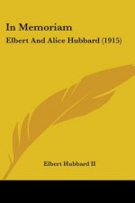 In Memoriam: Elbert And Alice Hubbard (1915)