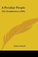 A Peculiar People: The Doukhobors (1904)