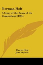 Norman Holt: A Story of the Army of the Cumberland (1901)
