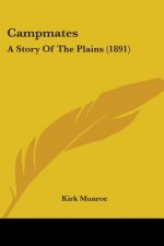 Campmates: A Story Of The Plains (1891)