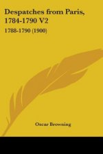 Despatches from Paris, 1784-1790 V2: 1788-1790 (1900)