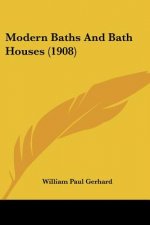 Modern Baths And Bath Houses (1908)