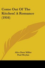 Come Out Of The Kitchen! A Romance (1916)