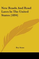 New Roads And Road Laws In The United States (1894)