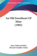 An Old Sweetheart Of Mine (1902)