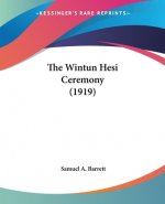 The Wintun Hesi Ceremony (1919)