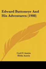 Edward Buttoneye And His Adventures (1908)