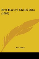 Bret Harte's Choice Bits (1899)