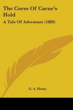 The Curse Of Carne's Hold: A Tale Of Adventure (1889)