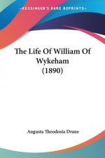 The Life Of William Of Wykeham (1890)