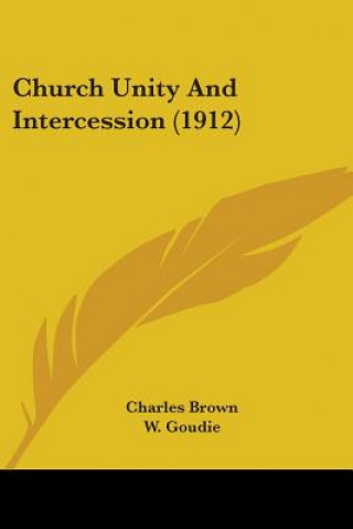 Church Unity And Intercession (1912)