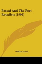 Pascal And The Port Royalists (1902)