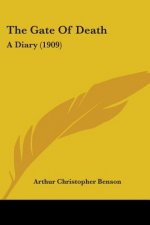 The Gate Of Death: A Diary (1909)